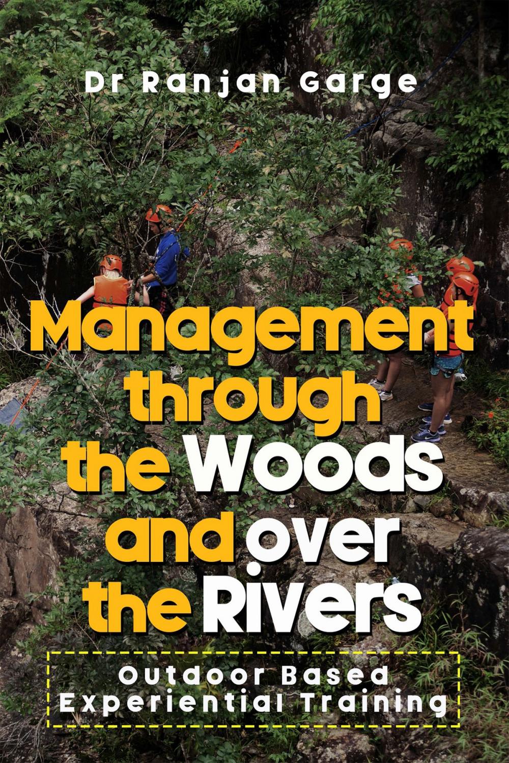 Big bigCover of Management through the Woods and over the Rivers