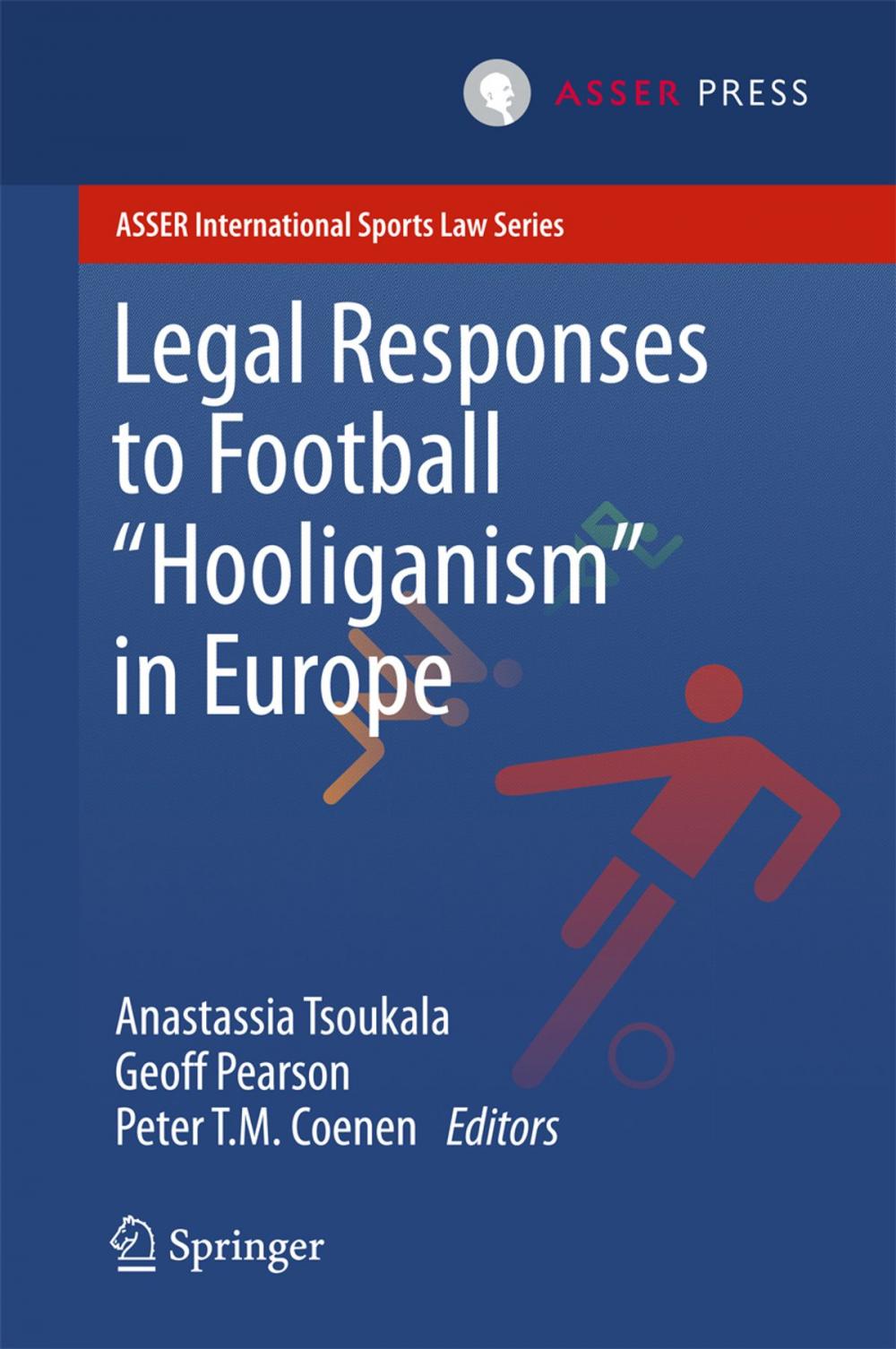 Big bigCover of Legal Responses to Football Hooliganism in Europe