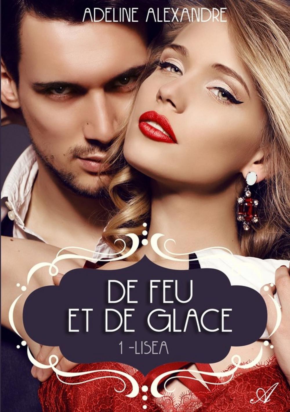 Big bigCover of De feu et de glace, Tome 1 Lisea