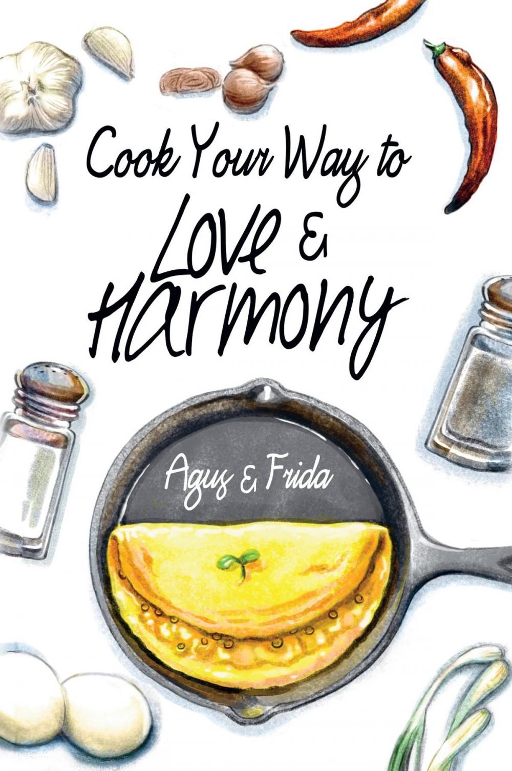 Big bigCover of Cook Your Way to Love & Harmony