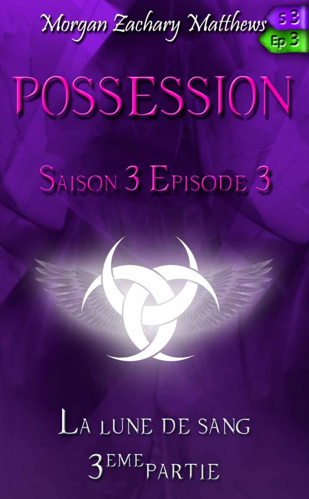 Big bigCover of Possession Saison 3 Episode 3 La lune de sang (3ème partie)