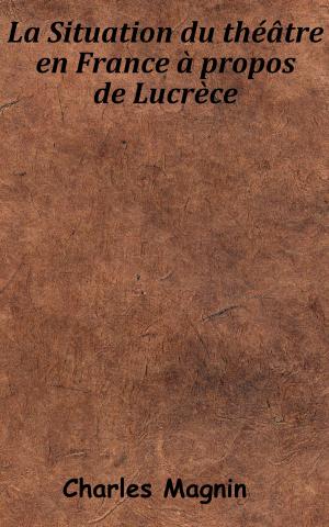 Book cover of La Situation du théâtre en France à propos de Lucrèce