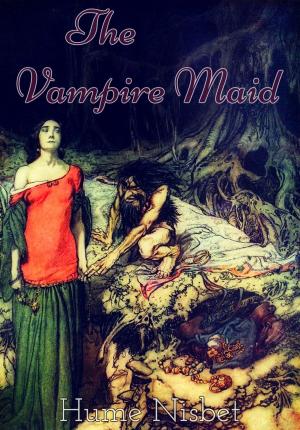 Cover of the book The Vampire Maid by David Sanchez J, Gabriel Miró, Ivan Chambueta, Juan Camilo Cetina Cano