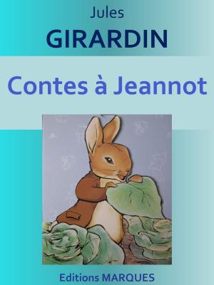 Cover of the book Contes à Jeannot by Jane Dieulafoy
