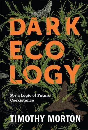 Cover of the book Dark Ecology by Jeanne Liedtka, Andrew King, Kevin Bennett