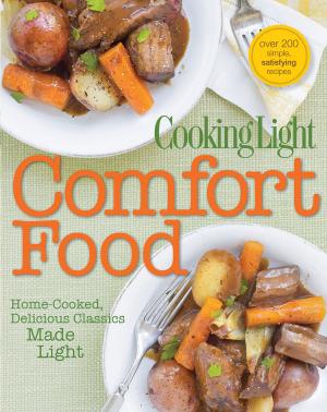 Cover of the book Cooking Light Comfort Food by The Editors of LIFE, Tony Scherman