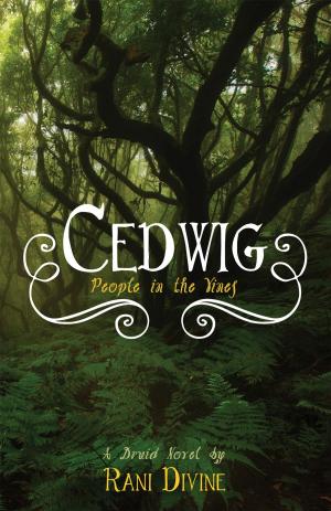 Cover of the book Cedwig: People in the Vines by Deepankar