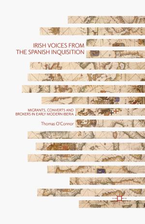 Cover of the book Irish Voices from the Spanish Inquisition by Petros Iosifidis, Mark Wheeler