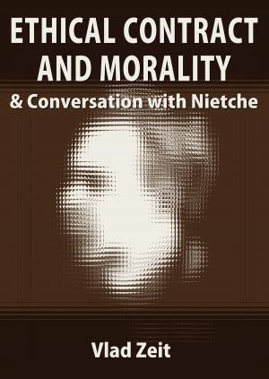 bigCover of the book Ethical Contract and Morality & Conversation with Nietzsche by 