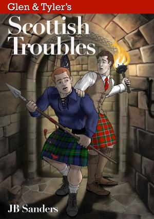 Cover of the book Glen & Tyler's Scottish Troubles (Glen & Tyler's Adventures Book 2) by Katherine Frances