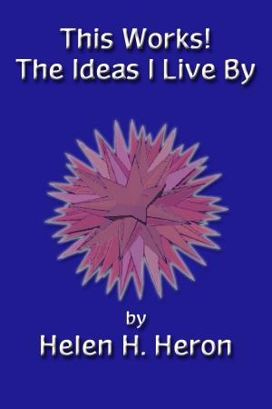 Cover of the book This Works! The Ideas I Live By by Michael G. Kamau