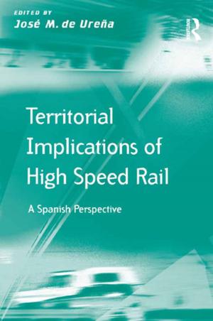 Cover of the book Territorial Implications of High Speed Rail by Margery Purver