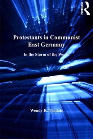 Cover of the book Protestants in Communist East Germany by Roxanne Hovland, Joyce M. Wolburg