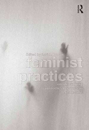 Cover of the book Feminist Practices by Leslie W. Grant, Christopher R. Gareis