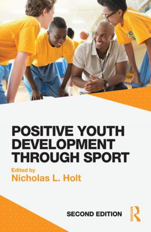 Cover of the book Positive Youth Development through Sport by Dan Yarmey