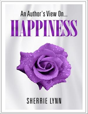 Cover of the book An Author's View On Happiness by Wasif Haq