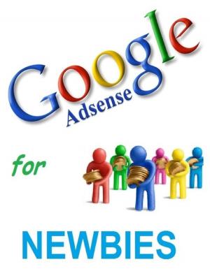 Cover of the book Google Adsense for Newbies by Rachel Bryant, Malibu Publishing