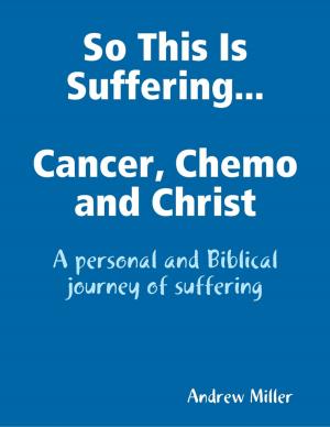 Cover of the book So This Is Suffering... by William Rayer