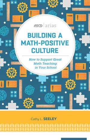 Cover of the book Building a Math-Positive Culture by Sharon Vaughn, Sylvia Linan-Thompson