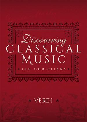 Cover of the book Discovering Classical Music: Verdi by Bernadette  Fallon