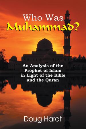 Cover of the book Who Was Muhammad? by Robert Earl Bolton, MD