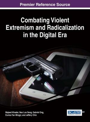 Cover of the book Combating Violent Extremism and Radicalization in the Digital Era by Benjamin Hadorn