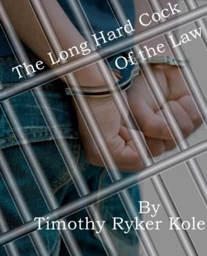 Cover of the book The Long Hard Cock of the Law by Kai Mann