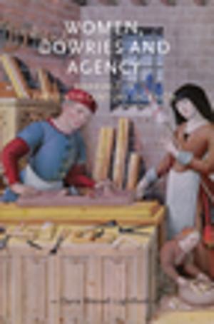 Cover of the book Women, dowries and agency by Rhiannon Vickers