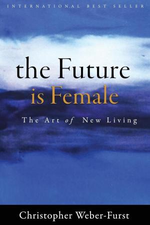 Cover of the book The Future Is Female by Chas Allen