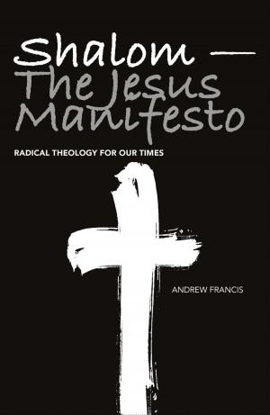 Cover of the book Shalom - The Jesus Manifesto by Byron Ravnell