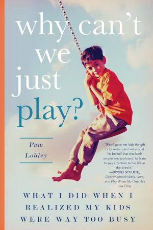 Cover of the book Why Can't We Just Play? by Annie Zac Poonen