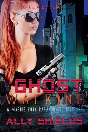 Cover of the book Ghost Walking by Ally Shields