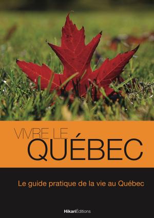 Cover of the book Vivre le Québec by Julien Valat
