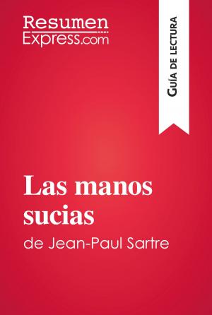 Cover of the book Las manos sucias de Jean-Paul Sartre (Guía de lectura) by ResumenExpress.com