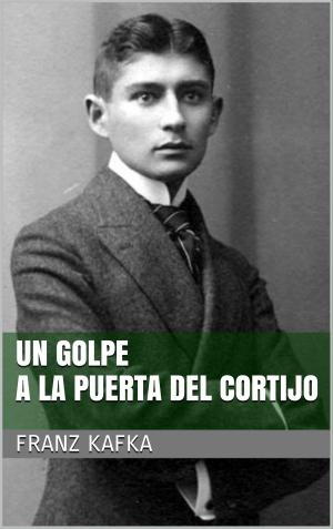 Cover of the book Un golpe a la puerta del Cortijo by Gaston Leroux