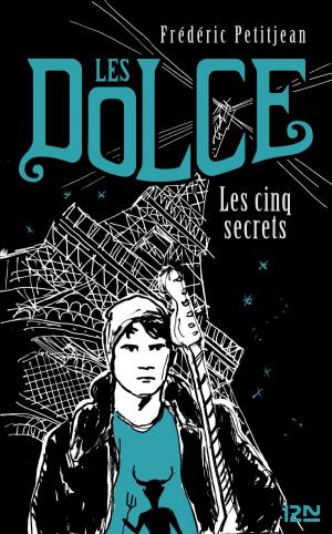 Cover of the book Les Dolce - tome 2 : Les cinq secrets by Carol Van Natta