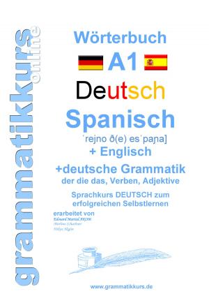 Cover of the book Wörterbuch Deutsch - Spanisch - Englisch A1 by Johannes Ebbers