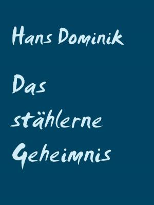 Cover of the book Das stählerne Geheimnis by Hans Dominik