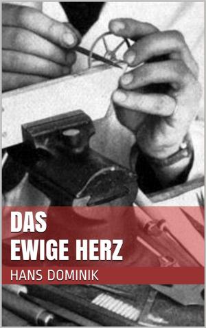 Cover of the book Das ewige Herz by Hans Dominik