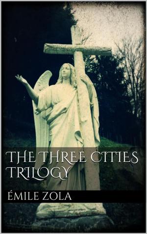 Cover of the book The Three Cities Trilogy by Karen Spears Zacharias