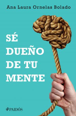 Cover of the book Sé dueño de tu mente by Carlos Santamaría