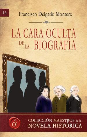 Cover of the book La cara oculta de la biografía by Briana Jade