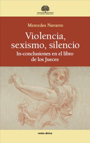 Cover of the book Violencia, sexismo, silencio by Carmen Bernabé Ubieta Carlos Javier Gil Arbiol