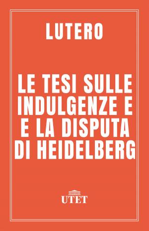 Cover of Le tesi sulle indulgenze e altri scritti