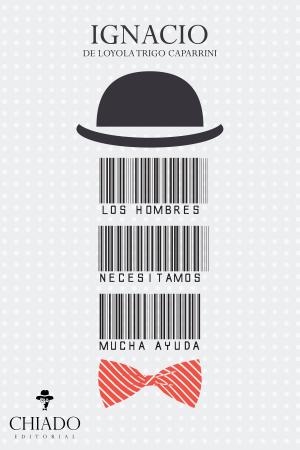 Cover of the book Los hombres necesitamos mucha ayuda by Marci Seither