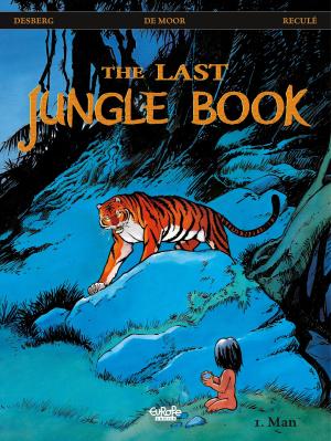 Book cover of The Last Jungle Book - Volume 1 - Man