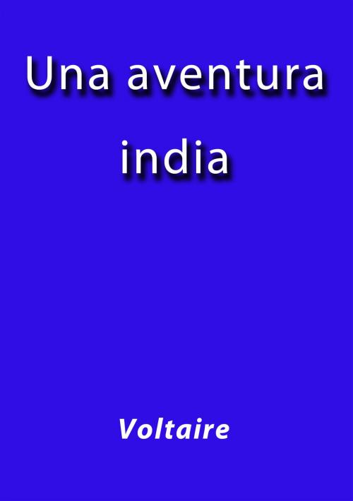 Cover of the book Una aventura india by Voltaire, J.Borja