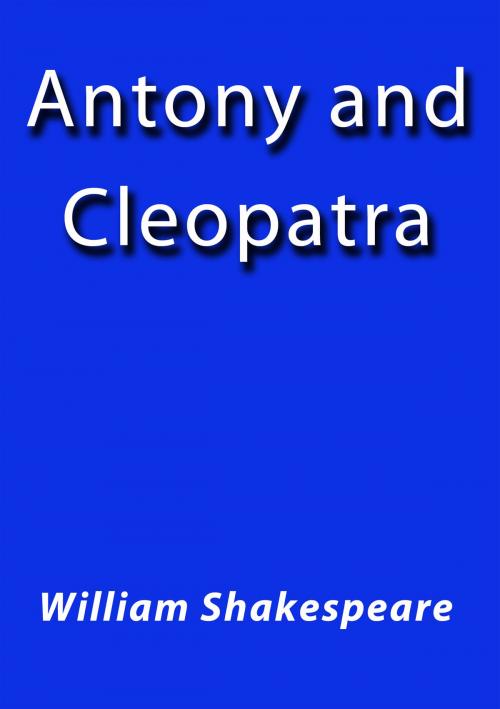 Cover of the book Antony and Cleopatra by William Shakespeare, J.Borja