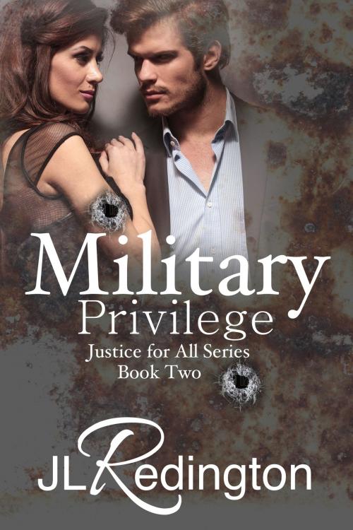 Cover of the book Military Privilege by JL Redington, JL Redington