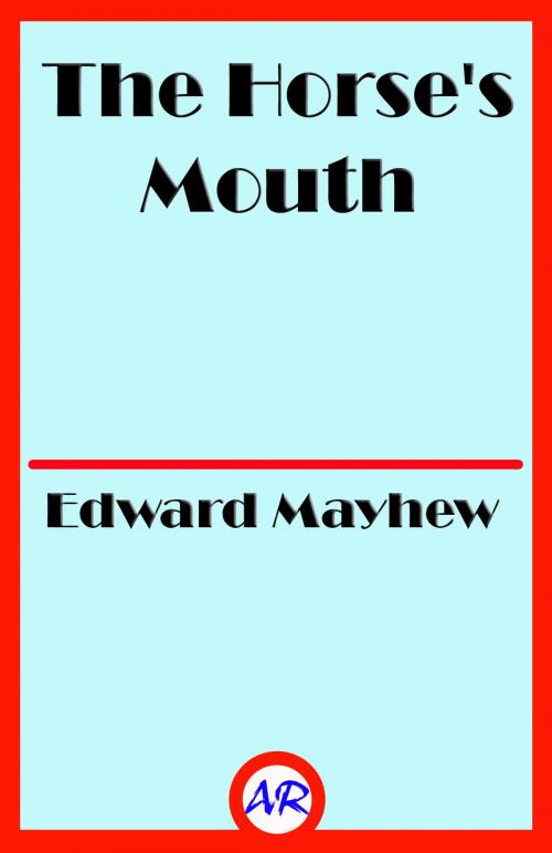 Cover of the book The Horse's Mouth (Illustrated) by Edward Mayhew, @AnnieRoseBooks